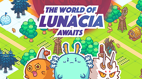 Axie Infinity offers its own game metaverse called Lunacia