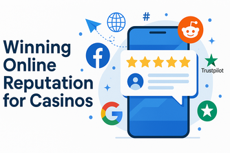 How to Create a Positive Online Reputation for Casinos?