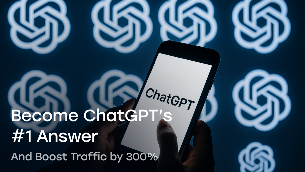 Become ChatGPT’s #1 Answer