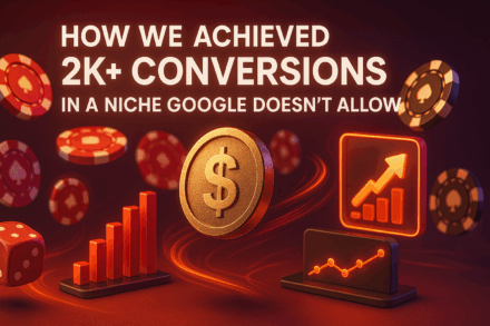 How to Achieve 2K+ Conversions in a Niche Google Doesn’t Allow