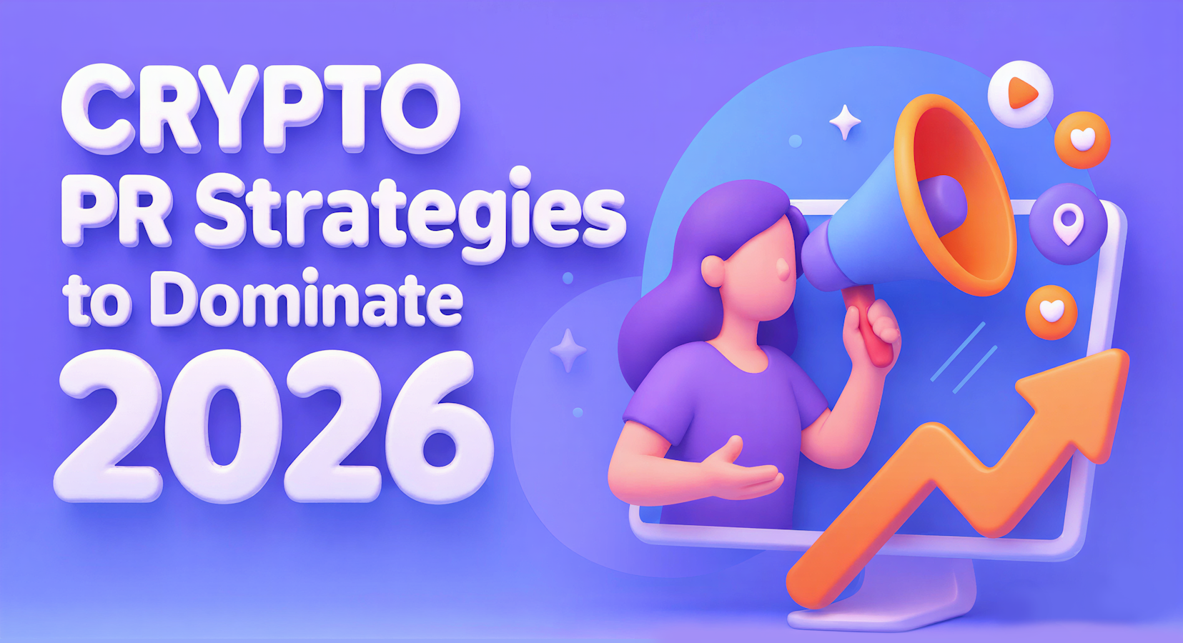 Crypto PR Strategies to Dominate 2026 guide featuring blockchain marketing tactics, community growth, and data-driven campaign approaches.