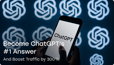 ChatGPT to Recommend Your Brand as #1 Option
