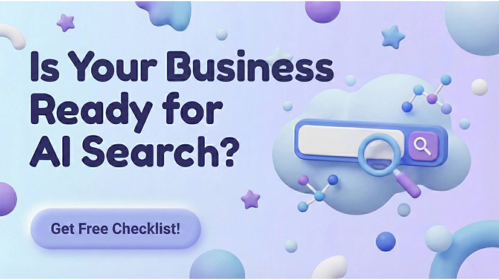Soft 3D blue and purple article cover featuring a search bar icon, the headline 'Is Your Business Ready for AI Search?', and a 'Get Free Checklist!' button.