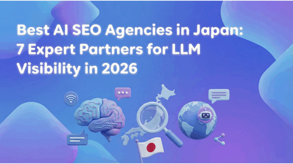 Graphic titled ‘Best AI SEO Agencies in Japan: 7 Expert Partners for LLM Visibility in 2026’ with illustrated icons including a brain, magnifying glass over Japan, speech bubbles, globe, and Japanese flag on a blue gradient background.