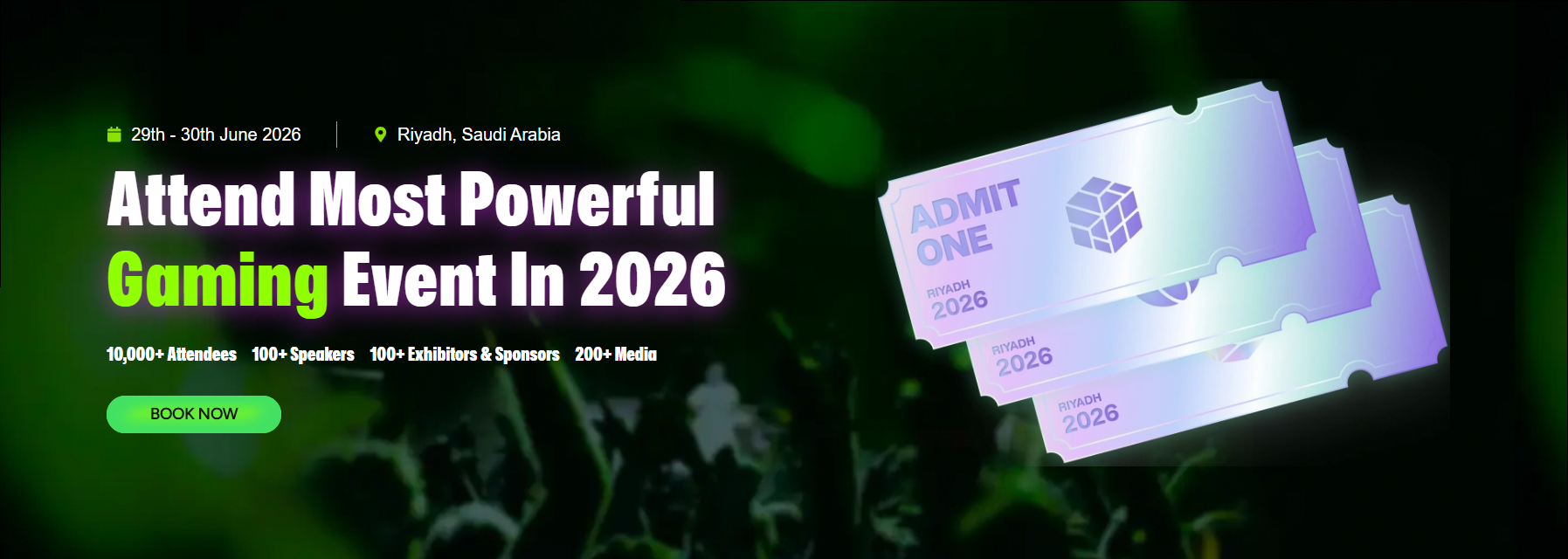 2026 年 6 月利雅得全球游戏展--沙特阿拉伯最有影响力的游戏和电竞盛会，与会者超过 10,000 人，演讲嘉宾超过 100 人，媒体合作伙伴超过 200 家。