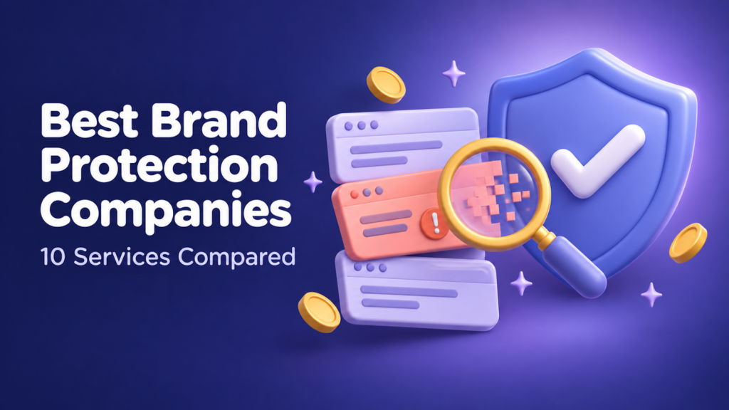Best brand protection companies: 10 brand protection services compared, with a shield and magnifying glass flagging a fake site.