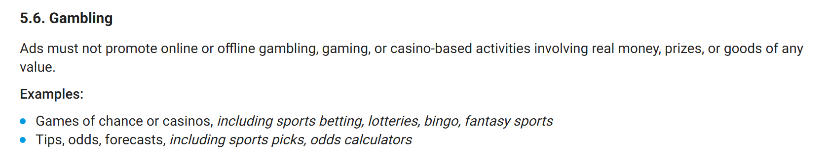 Section 5.6 of Telegram's Ad Policies and Guidelines: ads must not promote online or offline gambling, gaming or casino-based activities involving real money, prizes or goods of any value